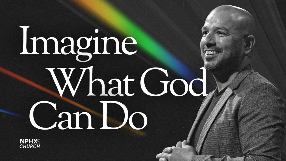 Imagine What God Can Do Image